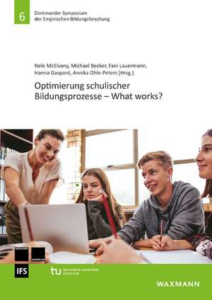 Optimierung schulischer Bildungsprozesse - What works? de Nele Mcelvany