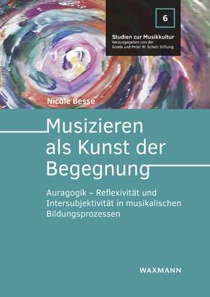 Musizieren als Kunst der Begegnung de Nicole Besse