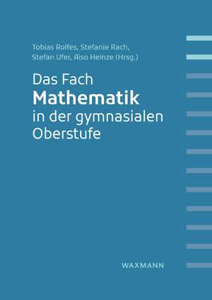 Das Fach Mathematik in der gymnasialen Oberstufe de Tobias Rolfes