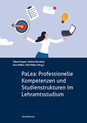 PaLea: Professionelle Kompetenzen und Studienstrukturen im Lehramtsstudium de Tabea Kauper