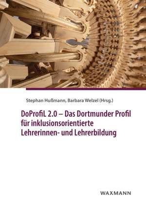 DoProfiL 2.0 - Das Dortmunder Profil für inklusionsorientierte Lehrerinnen- und Lehrerbildung de Stephan Hußmann