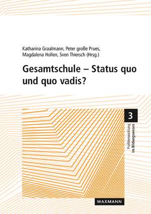 Gesamtschule - Status quo und quo vadis? de Katharina Graalmann