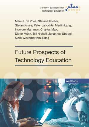 Future Prospects of Technology Education de Marc J. de Vries