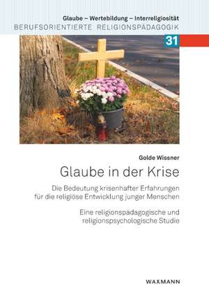 Glaube in der Krise de Golde Wissner