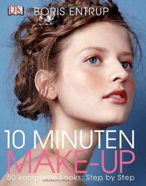 10 Minuten Make-up de Boris Entrup