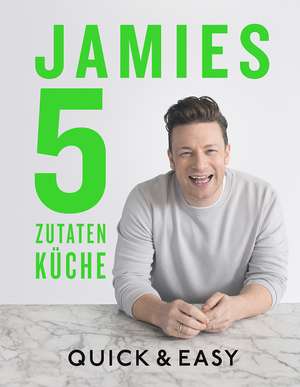 Jamies 5-Zutaten-Küche de Jamie Oliver