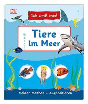 Ich weiß was! Tiere im Meer de Ruth Jenkinson