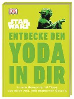 Star Wars(TM) Entdecke den Yoda in dir de Christian Blauvelt