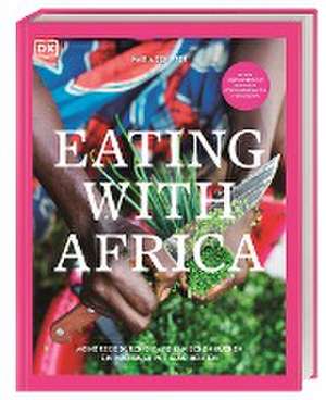 Eating with Africa de Maria Schiffer