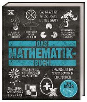 Big Ideas. Das Mathematik-Buch de Jan Dangerfield