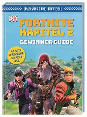 Unabhängig und inoffiziell: Fortnite Kapitel 2 Gewinner Guide de Kevin Pettman