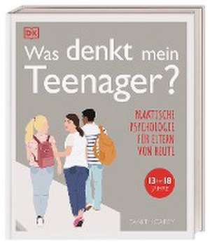 Was denkt mein Teenager? de Tanith Carey