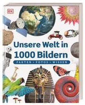 Unsere Welt in 1000 Bildern de DK Verlag - Kids