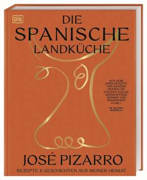 Die spanische Landküche de José Pizarro