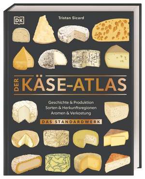 Der Käse-Atlas de Tristan Sicard