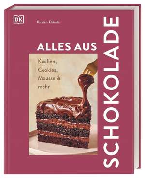 Alles aus Schokolade de Kirsten Tibballs