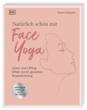 Natürlich schön mit Face Yoga de Masha Marques