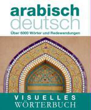 Visuelles Wörterbuch Arabisch-Deutsch