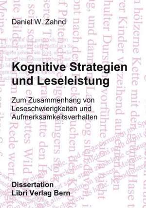 Kognitive Strategien und Leseleistung de Daniel W Zahnd