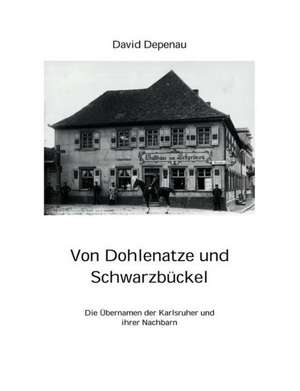 Von Dohlenatze und Schwarzbückel de David Depenau