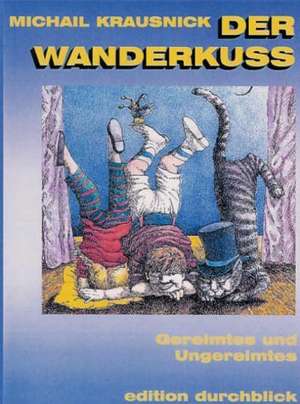 Der Wanderkuss de Michail Krausnick