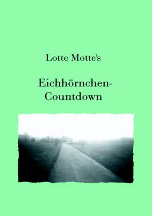 Eichhörnchen Countdown de Lotte Motte