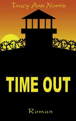 Time Out de Tracy Ann Norris