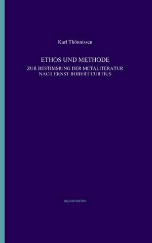 Ethos Und Methode. Zur Bestimmung Der Metaliteratur Nach Ernst Robert Curtius: Malta & Gozo de Karl Thönnissen