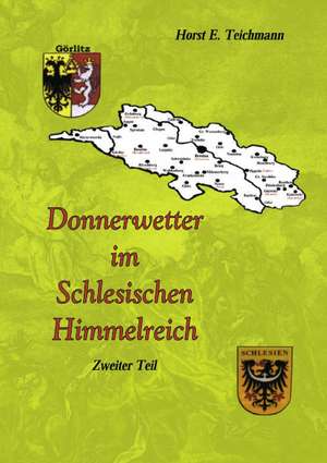 Donnerwetter im Schlesischen Himmelreich 2 de Horst E. Teichmann