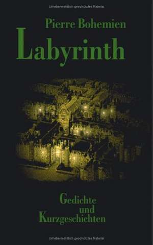 Labyrinth de Pierre Bohemien