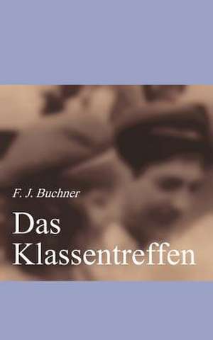 Das Klassentreffen de F J Buchner