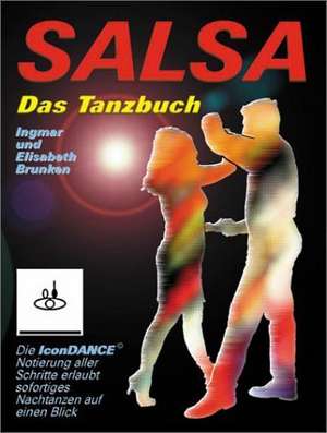 Salsa - Das Tanzbuch de Ingmar Brunken