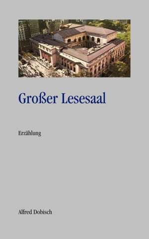 Großer Lesesaal de Alfred Dobisch