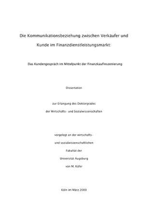 Die Kommunikationsbeziehung zwischen Verkäufer und Kunde im Finanzdienstleistungsmarkt de Markus K Fer