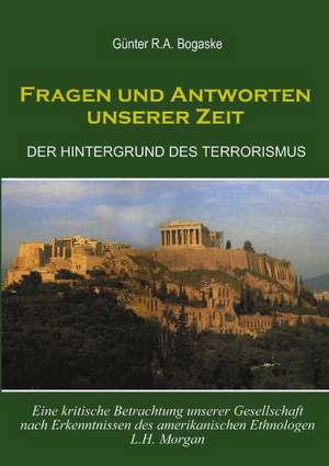 Fragen und Antworten unserer Zeit de Günter R. A. Bogaske