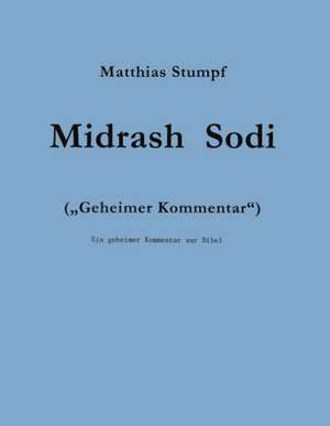 Midrash Sodi de Matthias Stumpf