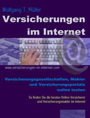 Versicherungen im Internet de Wolfgang T. Müller