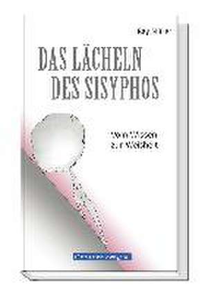 Das Lächeln des Sisyphos de Ray Müller