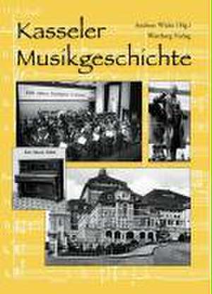 Kasseler Musikgeschichte de Andreas Wicke