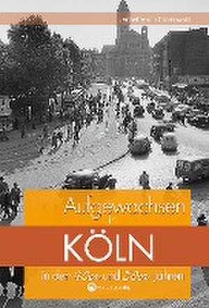 Aufgewachsen in Köln in den 40er und 50er Jahren de Annette von Czarnowski