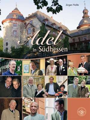 Adel in Südhessen de Jürgen Nolte