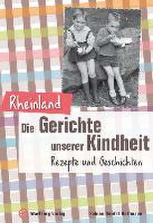 Rheinland - Die Gerichte unserer Kindheit de Sabine Durdel-Hoffmann