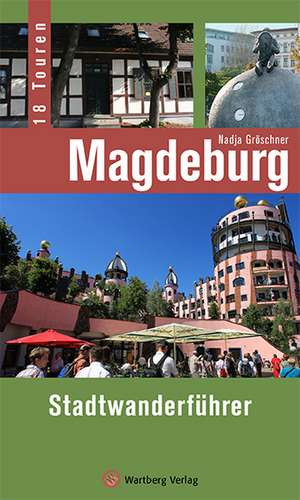 Magdeburg - Stadtwanderführer de Nadja Gröschner