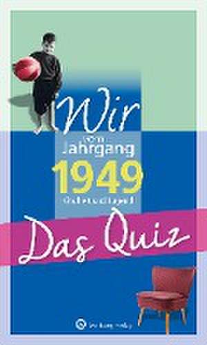 Wir vom Jahrgang 1949 - Das Quiz de Helmut Blecher