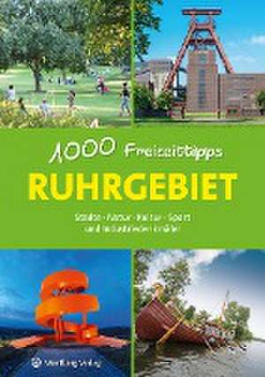 Ruhrgebiet - 1000 Freizeittipps de Sabine Durdel-Hoffmann