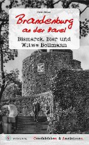 Geschichten und Anekdoten aus Brandenburg an der Havel de Heiko Hesse