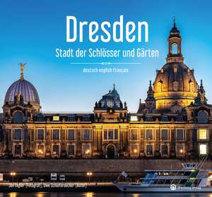 Dresden - Stadt der Schlösser und Gärten - Ein Bildband in drei Sprachen (deutsch / english / français) de Jan Legler