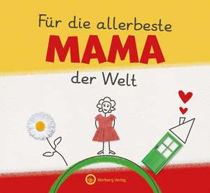 Für die allerbeste Mama der Welt - Originelles Ausfüllbuch für Kinder de Wartberg Verlag