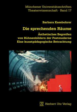 Die sprechenden Räume de Barbara Kaesbohrer