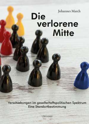 Die verlorene Mitte de Johannes March